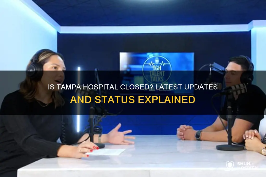 is tampa hospital closed