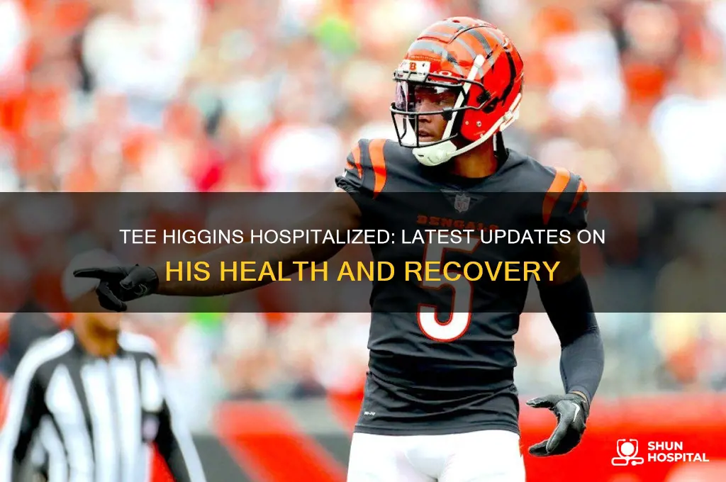 is tee higgins at hospital