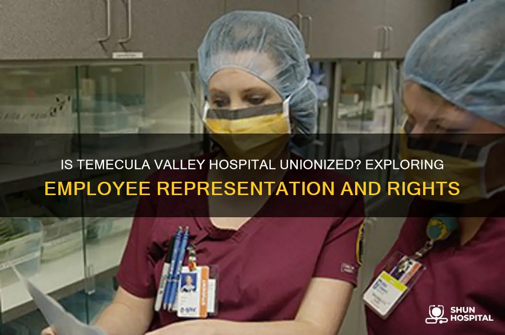 is temecula valley hospital union