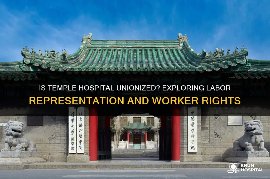 is temple hospital unionized