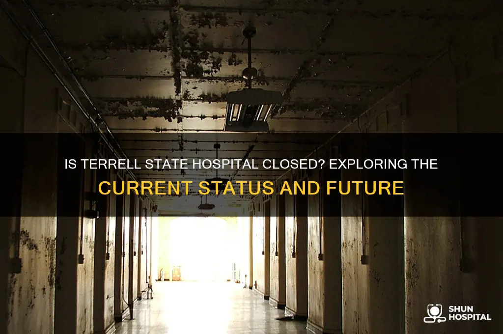 is terrell state hospital closed