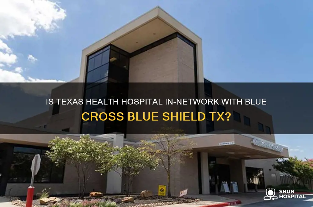 is texas health hospital in network with bxbs tx