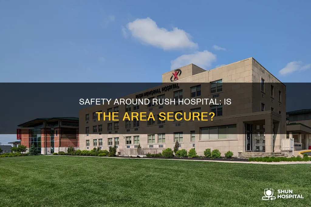 is the area around rush hospital safe