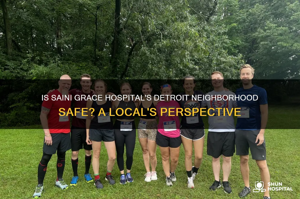 is the area by saini grace hospital in detroit dangerous