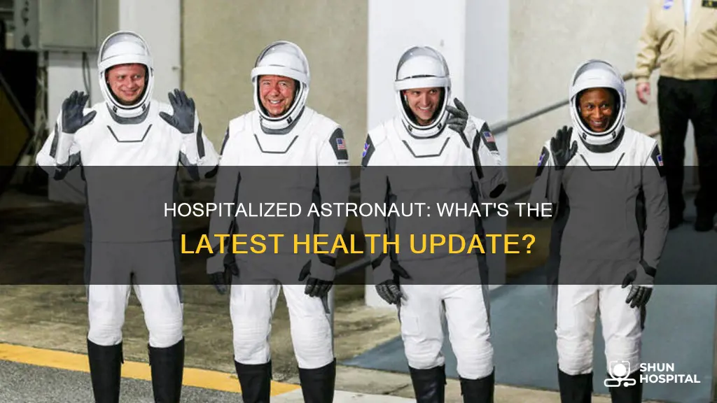 is the astronaut still in the hospital