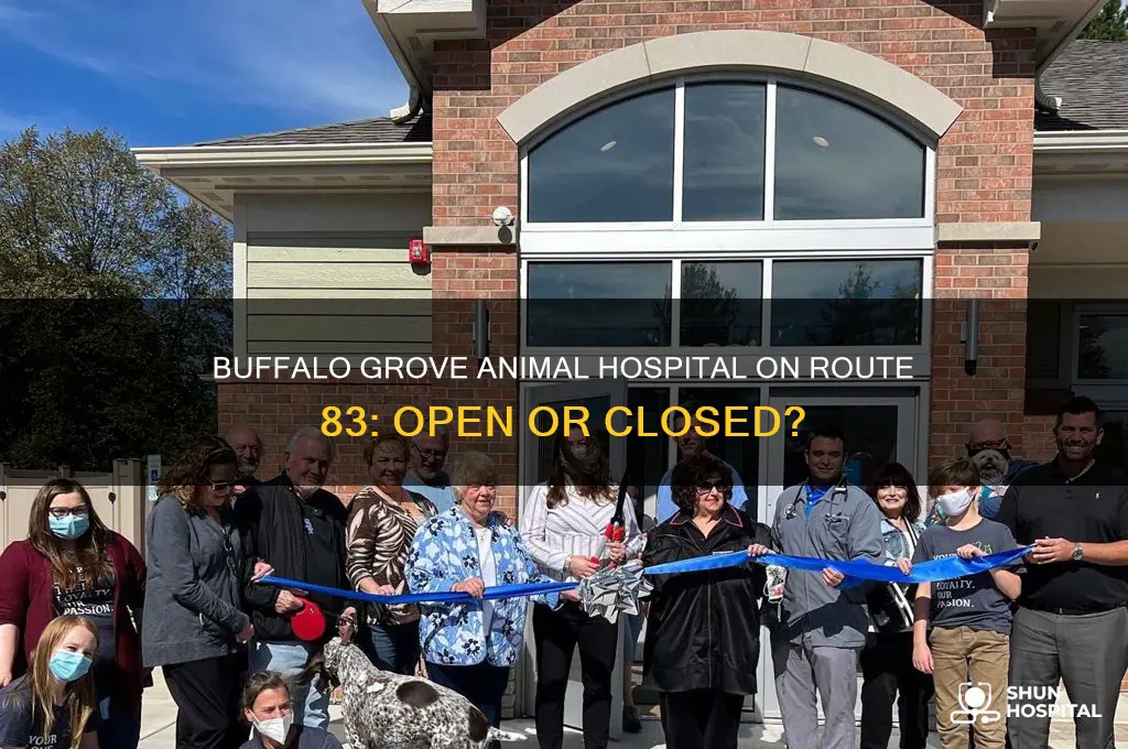 is the buffalo grove animal hospital on 83 closed