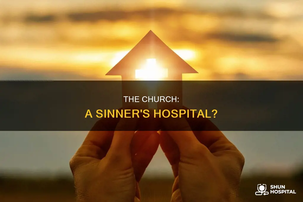 is the church a hospital for sinners