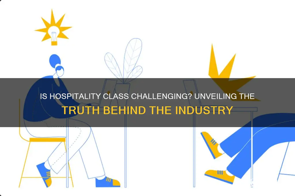 is the class hospitality hard