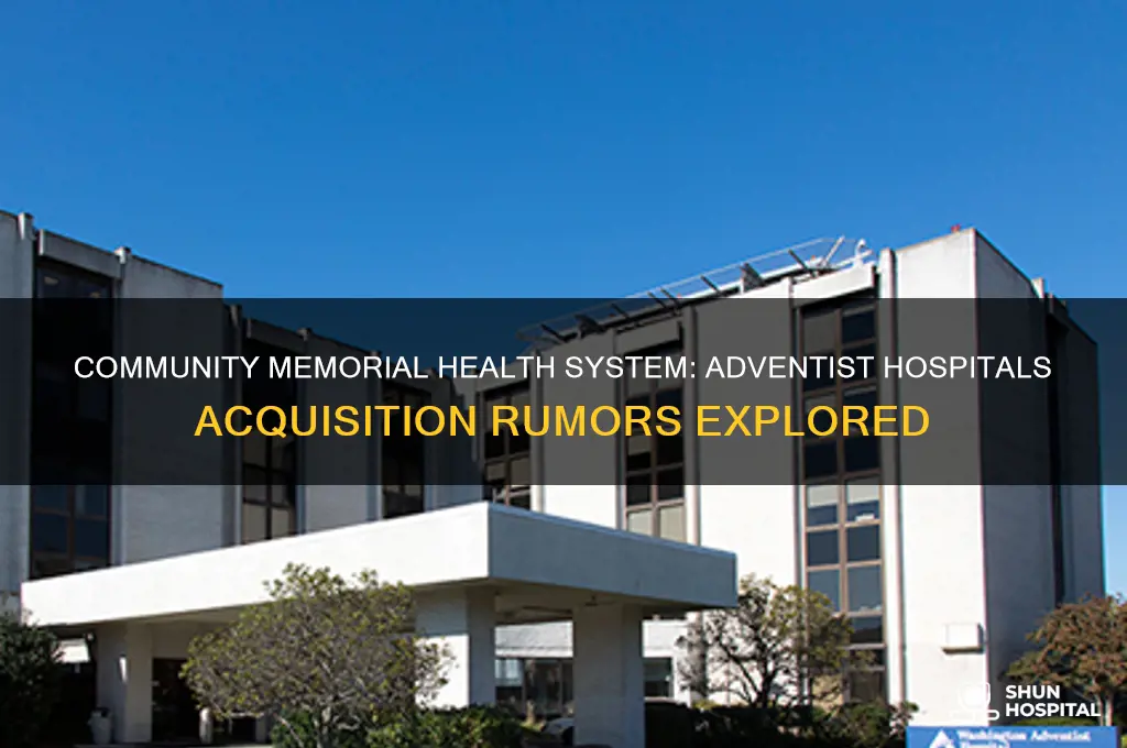 is the community memorial health system selling to adventist hospitals