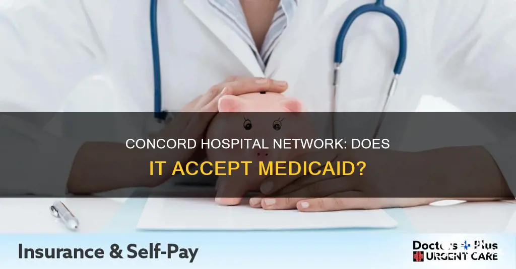 is the concord hospital network accept medicaid