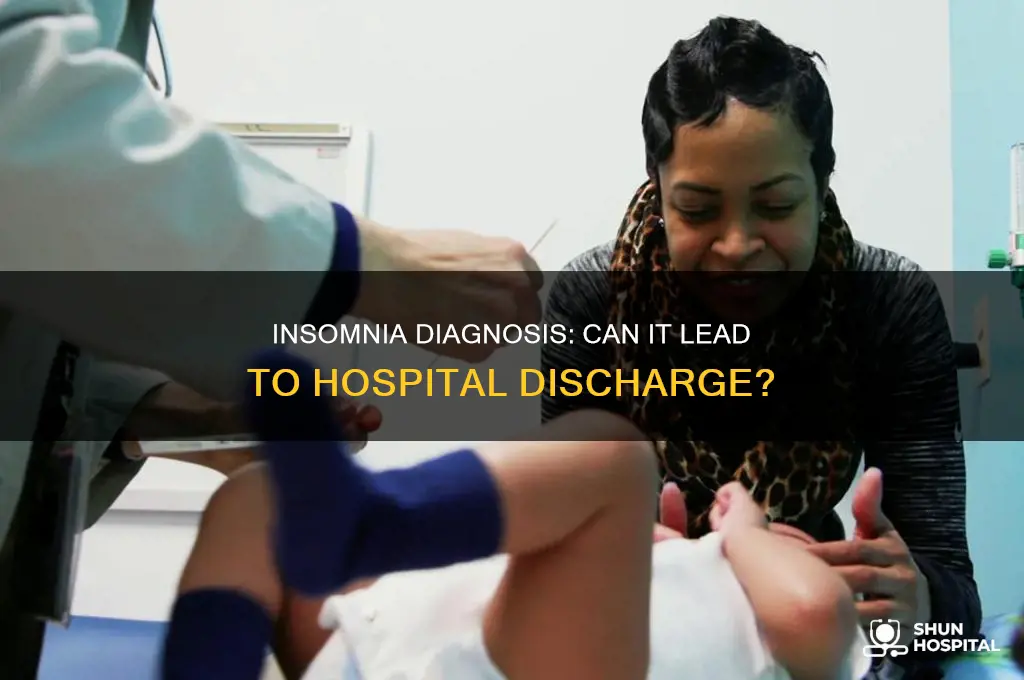 is the dagnosis insomnia cause for dischage from a hospital