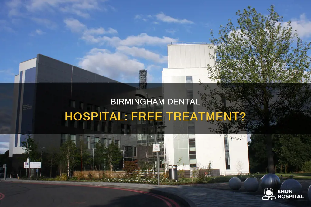 is the dental hospital free in birmingham