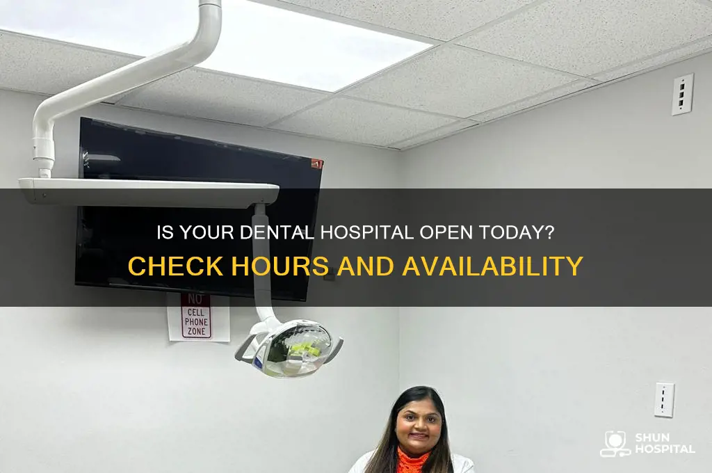 is the dental hospital open