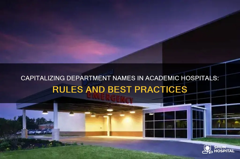 is the department name in an academic hospital capitolized