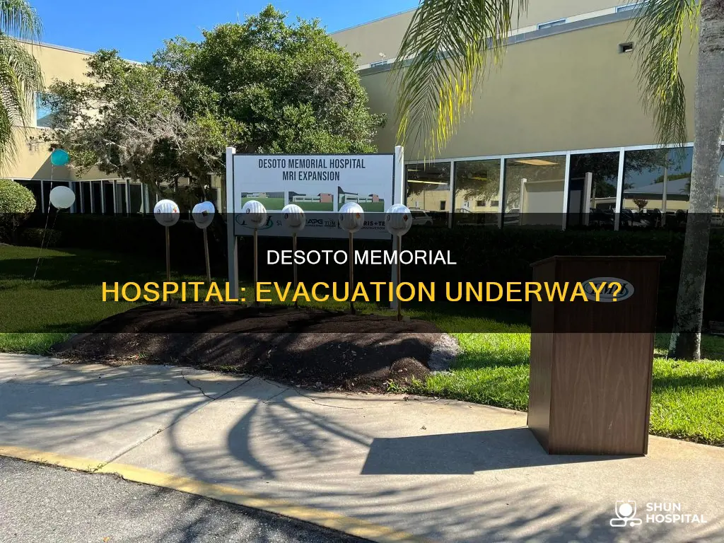 is the desoto memorial hospital being evacuated