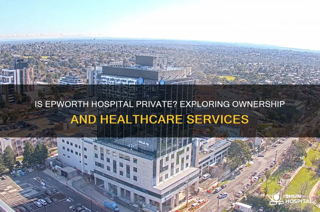 is the epworth hospital private