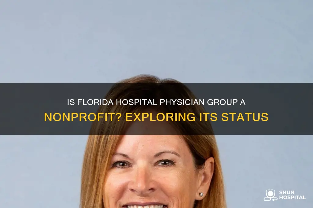is the florida hospital physician group a nonprofit organization