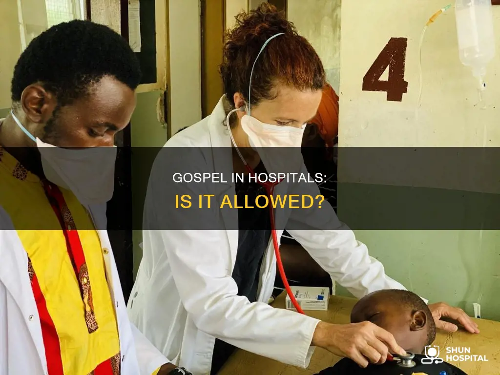 is the gospel is prohibited in hospitals