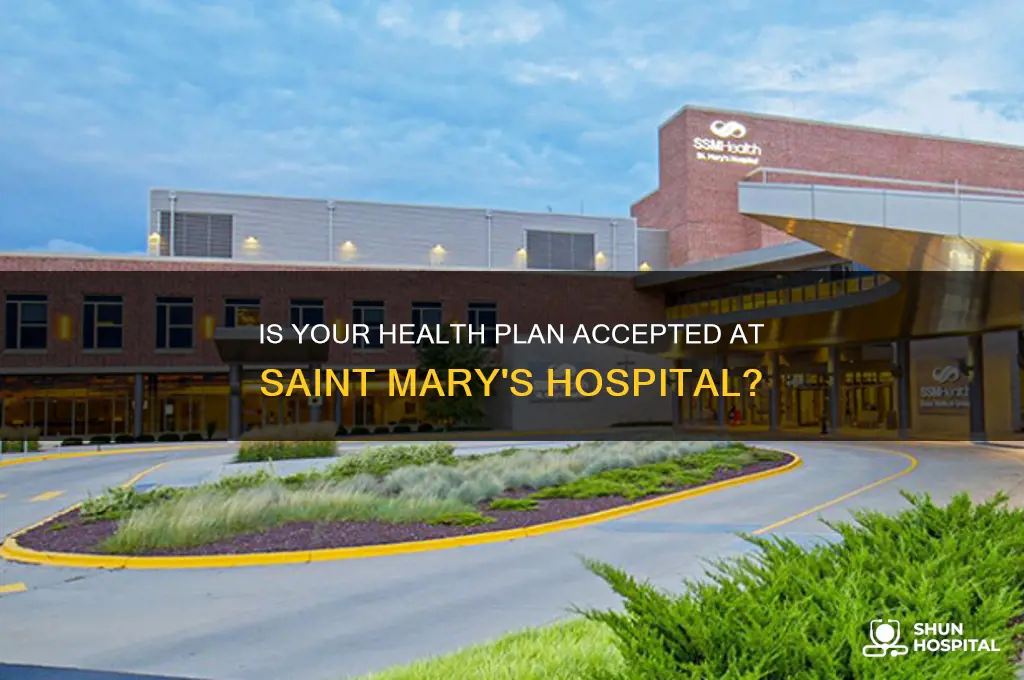 is the health plan accepted at saint marys hospital