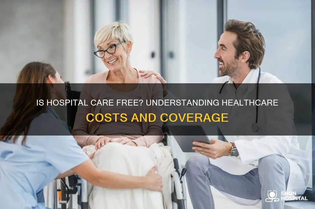 is the hospital free