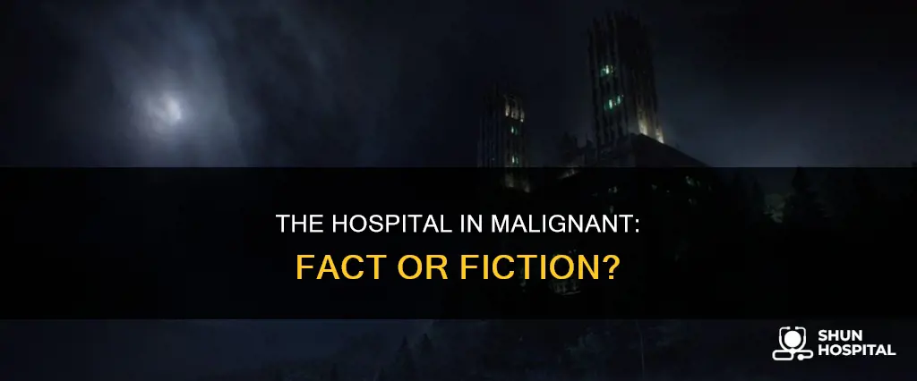 is the hospital in malignant movie real
