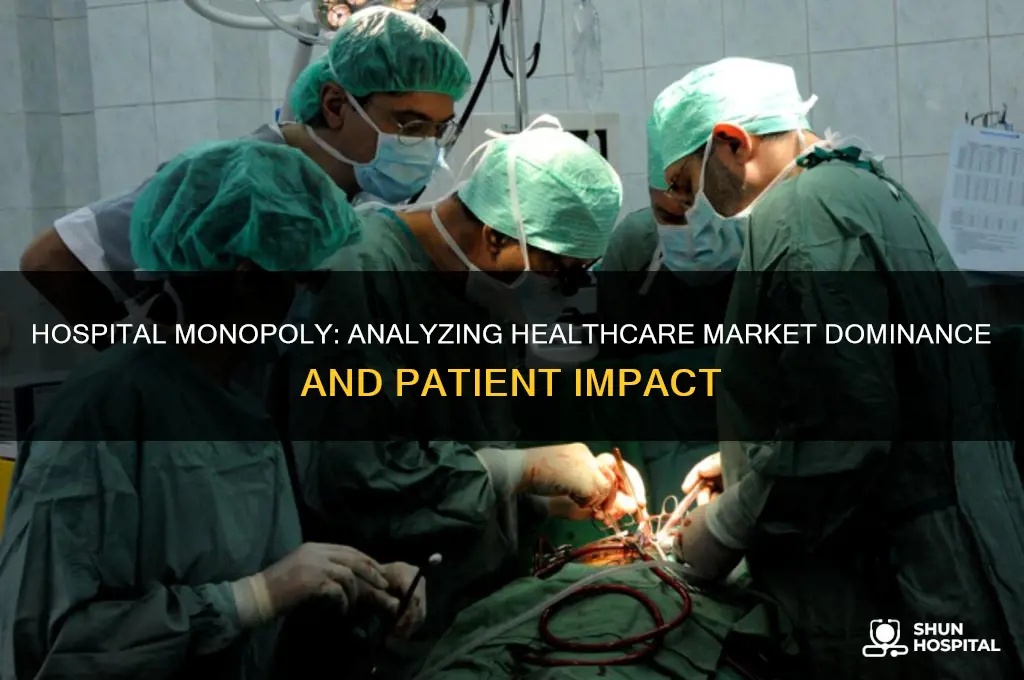 is the hospital monopoly