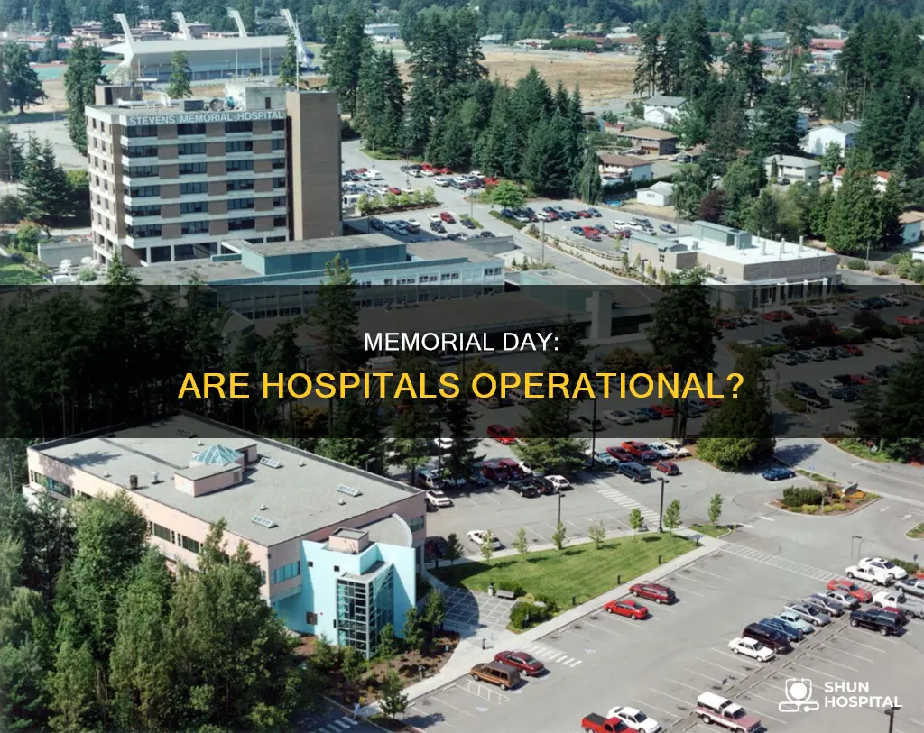 is the hospital open on memorial day