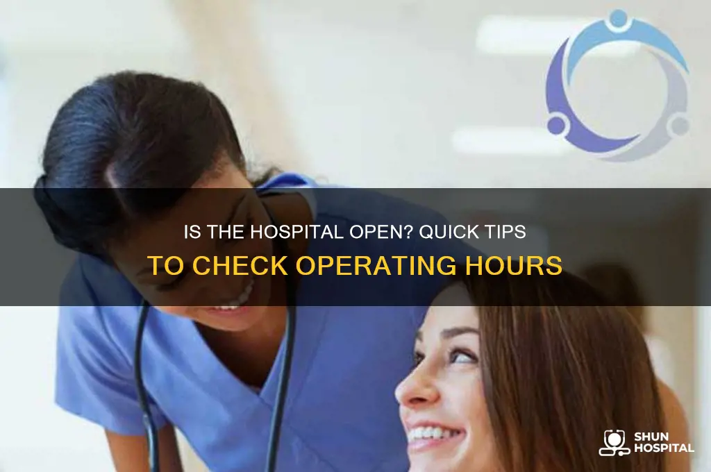 is the hospital open