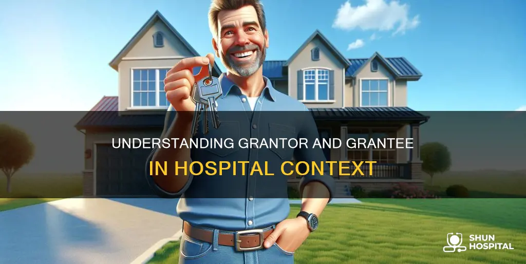 is the hospital the grantor or grantee
