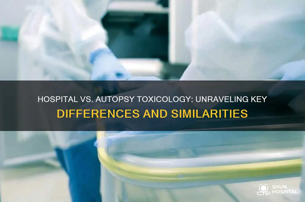 is the hospital toxicology the same as autopsy toxicology