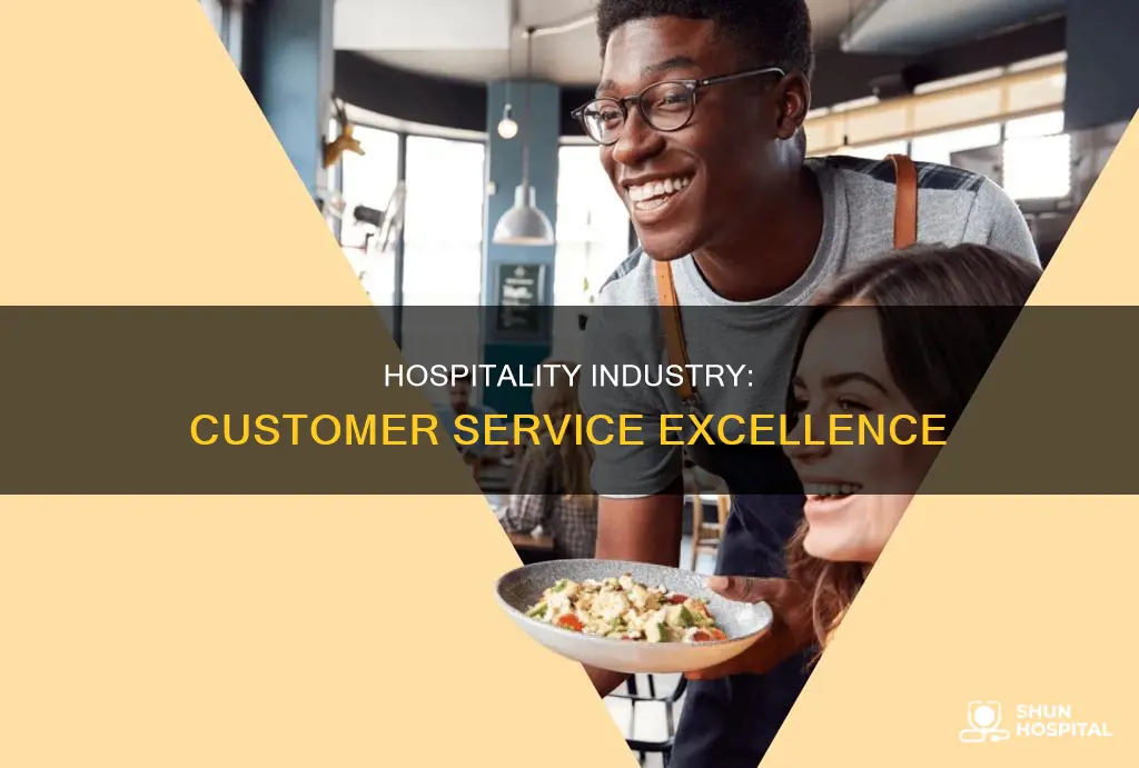 is the hospitality industry and customer service