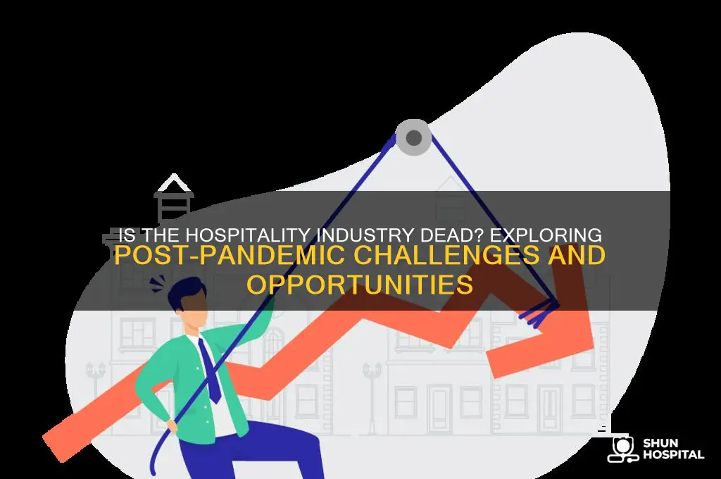 is the hospitality industry dead