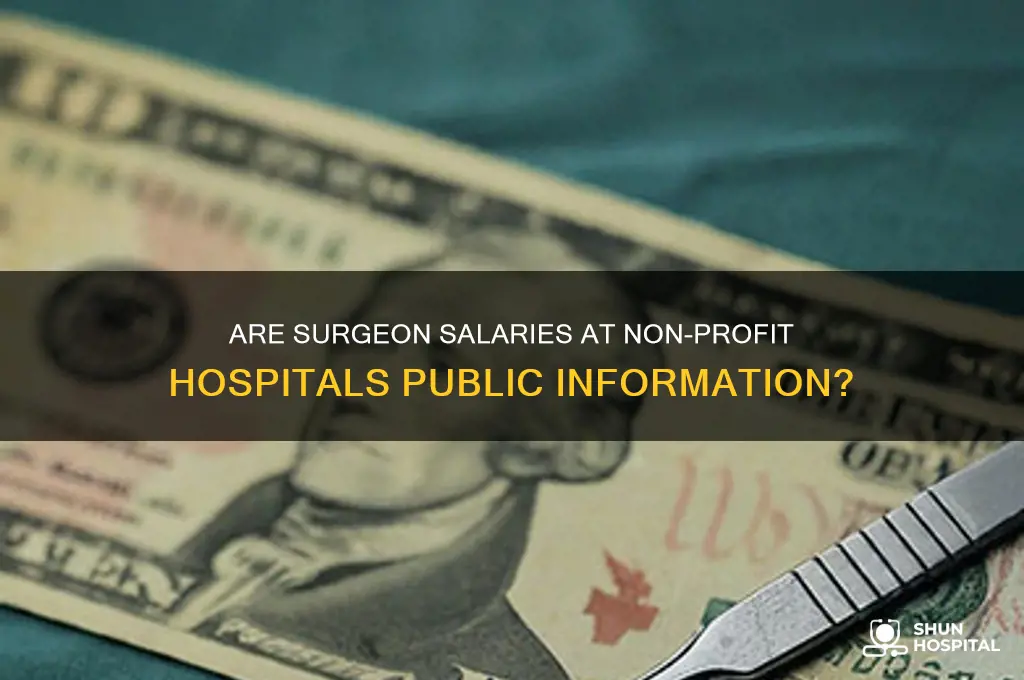 is the income of surgeons at non-profit hospitals public