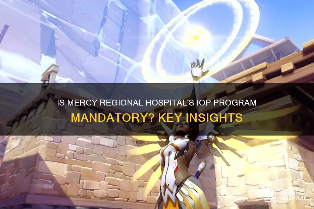 is the iop program at mercy reginal hospital mandatory