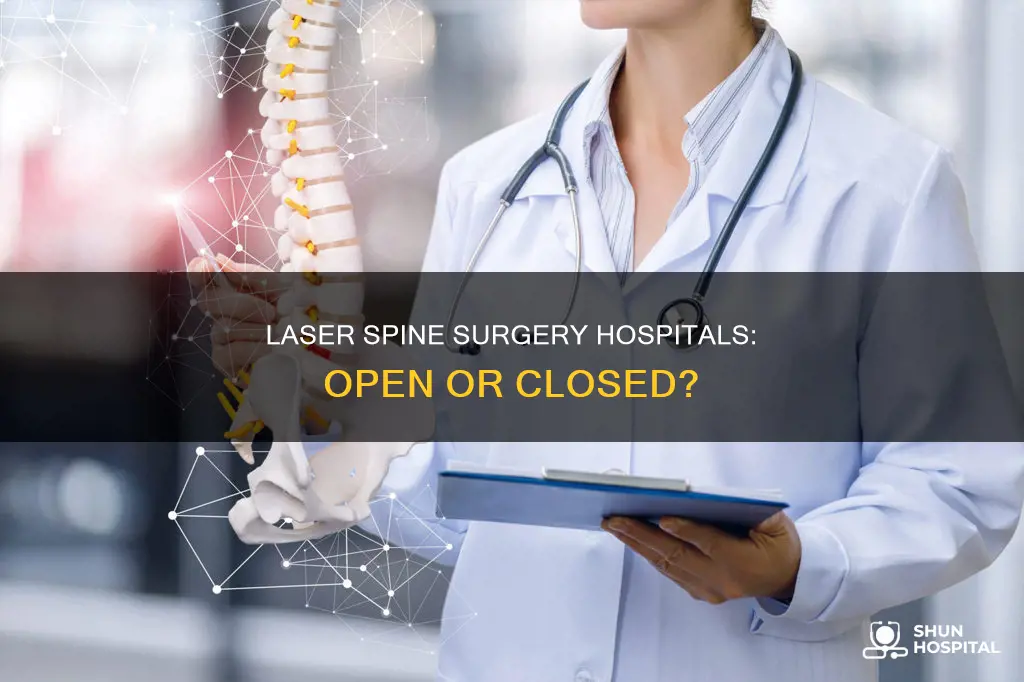 is the laser spine surgery hospitals closed