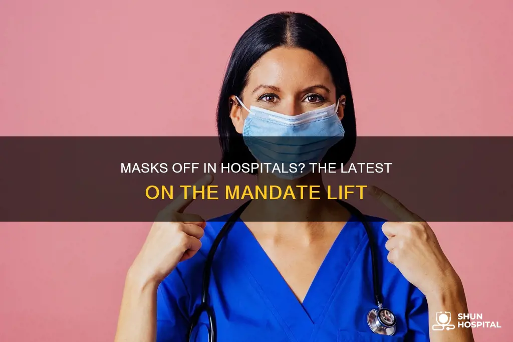 is the mask mandate lifted in hospitals