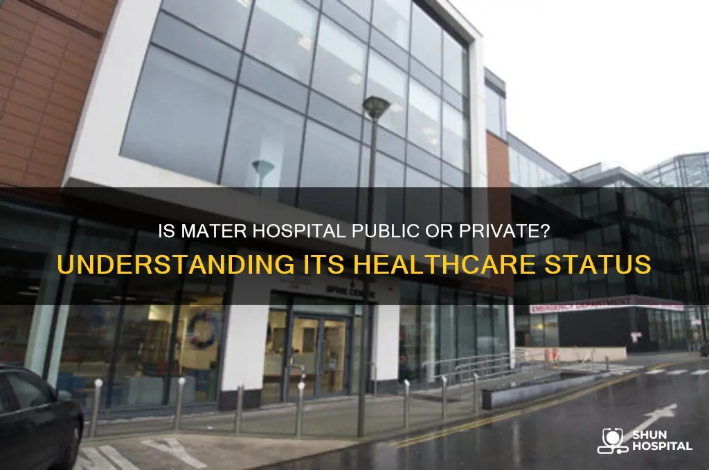 is the mater hospital public