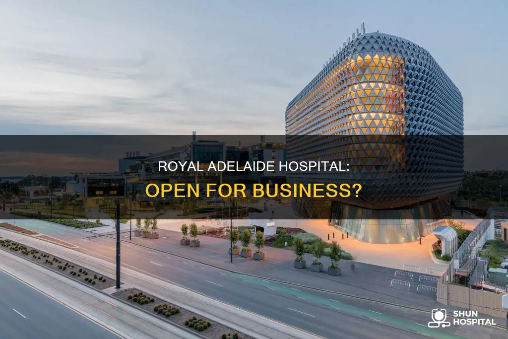 is the new royal adelaide hospital open