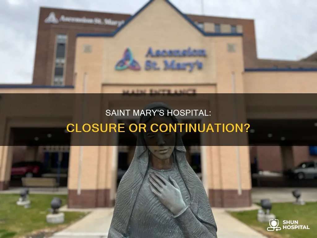 is the old saint marys hospital closing