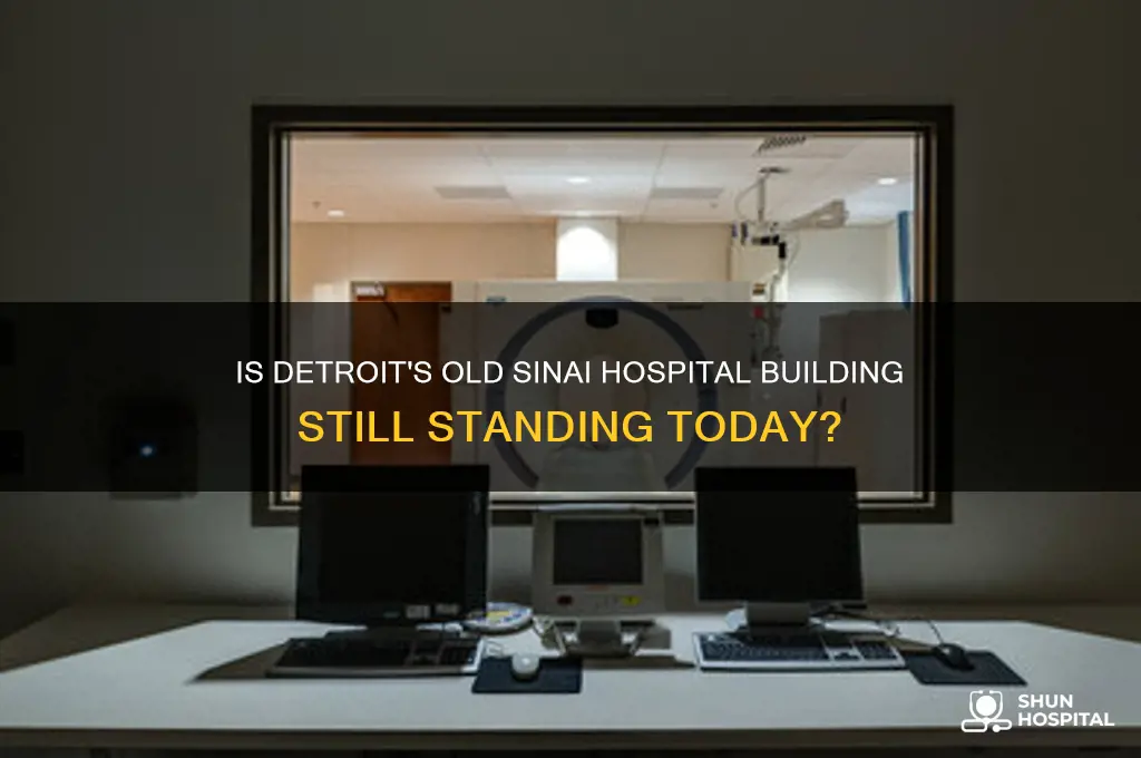 is the old sinai hospital building still standing drtroit