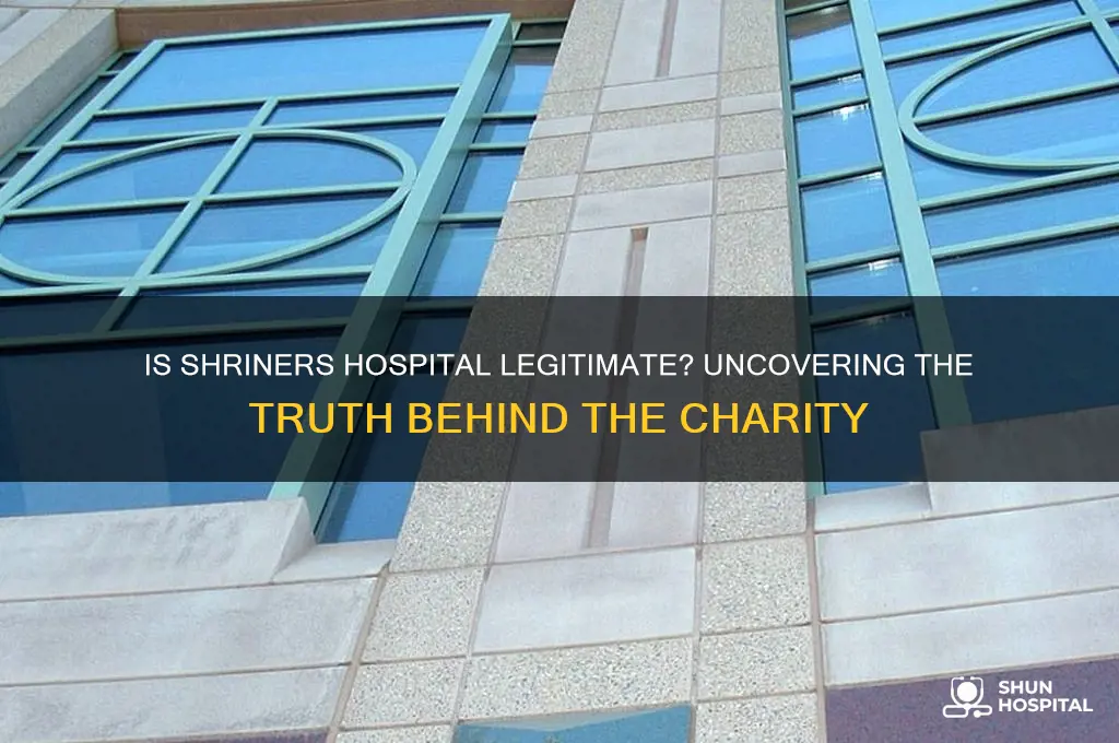 is the shriners hospital legitimate