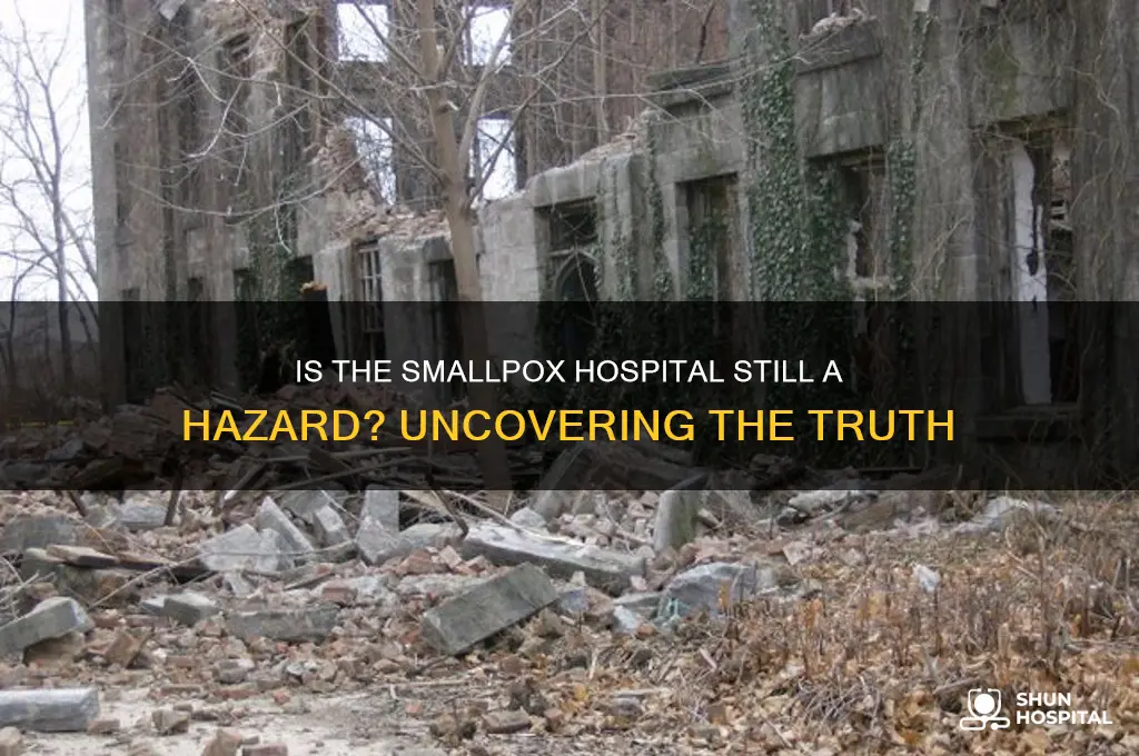 is the smallpox hospital dangerous
