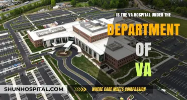 Is the VA Hospital Under the Department of Veterans Affairs?