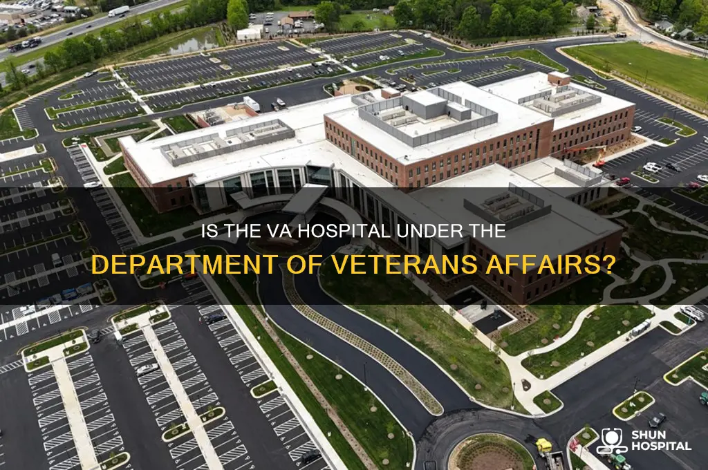 is the va hospital under the department of va