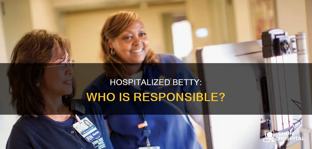 is their a betty thats in hospital