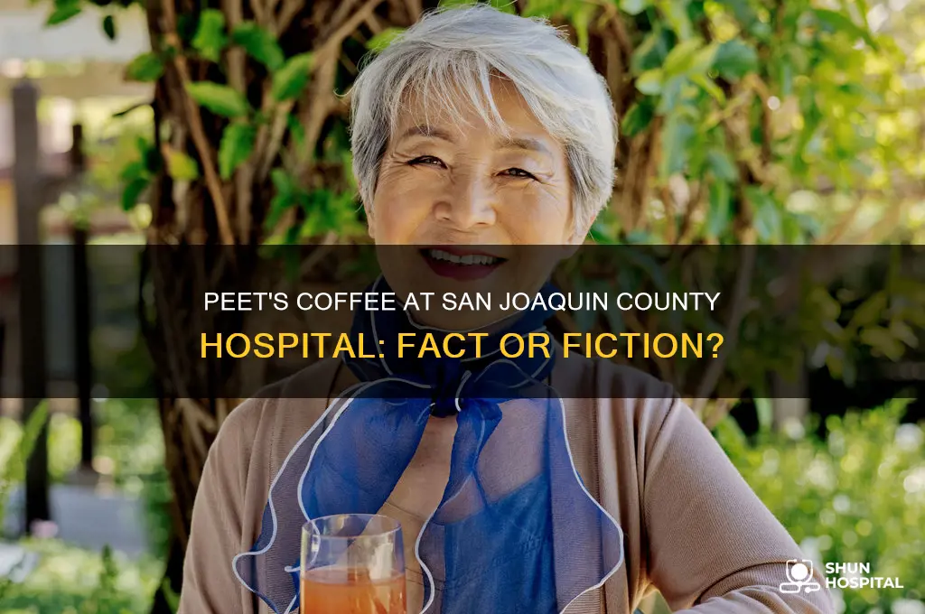 is their a peets coffee in san joaquin county hospital
