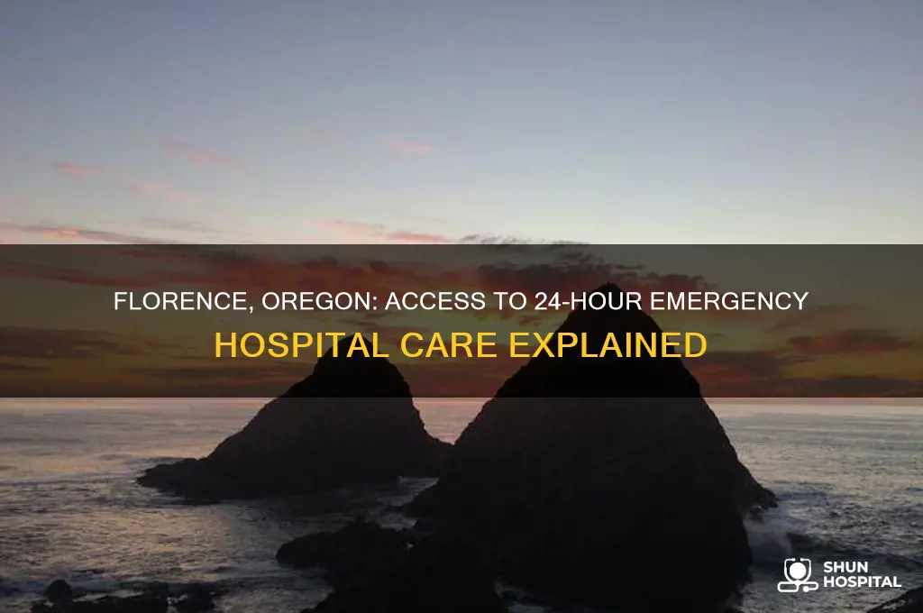 is there a 24 hour emergency hospital in florence oregon
