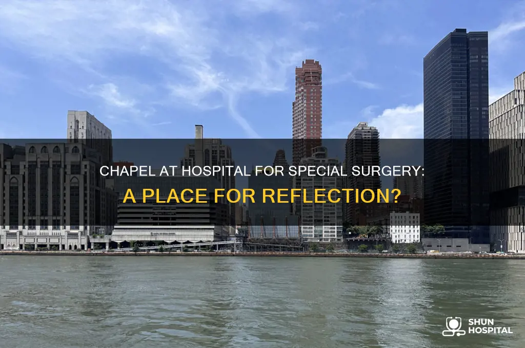 is there a chapel in hospital for special surgery