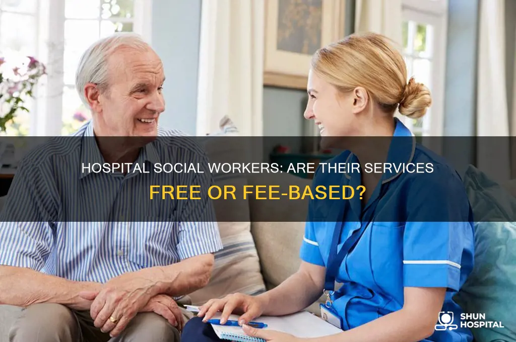 is there a charge for socail workers in a hospital