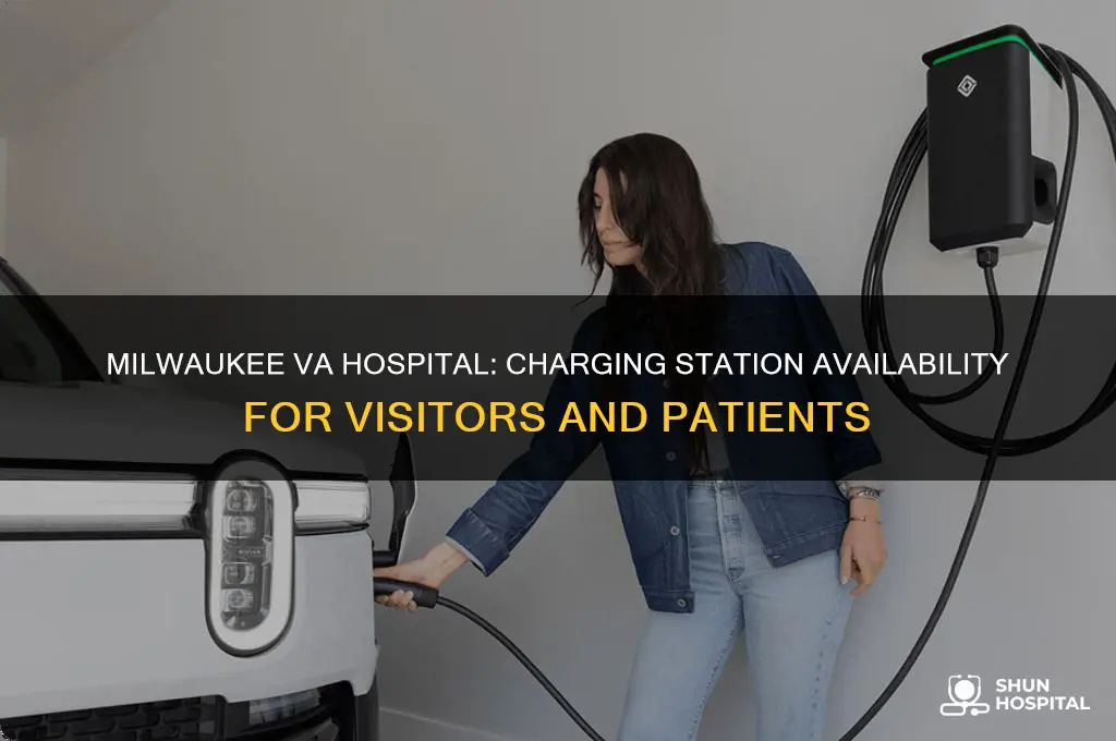 is there a charging station at the milwaukee va hospital